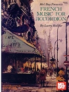 French Music For Accordian Volume 1 by Hallar Larry for Accordion