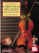 Christmas Melodies by Duncan Craig - Duncan Craig - for Violin and Piano