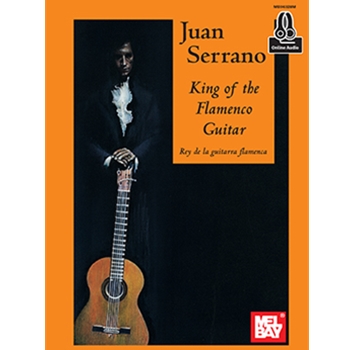 Juan Serrano - King of the Flamenco Guitar
