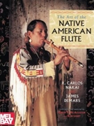 Art Of The Native American Flute by Nakai Carlos for Flute Method