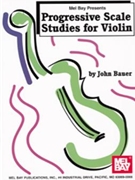 Progressive Scale Studies For Violin by Bauer John for Violin Method