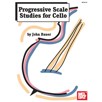 Progressive Scale Studies for Cello by Bauer John for