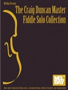 Craig Duncan Master Fiddle Solo Collecti by Duncan Craig for Fiddle Collection