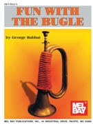 Fun With The Bugle by Rabbai George for Trumpet Method