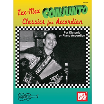 Tex-Mex Conjunto Classics for Accordion by Dahl Gary for