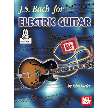 J. S. Bach for Electric Guitar
