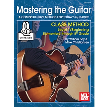 Mastering the Guitar Class Method Elementary to 8th Grade
