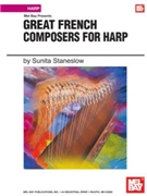 Great French Composers For Harp by Staneslow Sunita for Harp