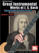 Great Instrumental Works Of J S Bach by Bach Johann Sebastian - Cohen Bennett - for Elec Bass
