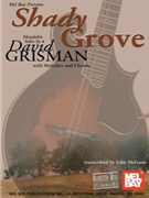 Shady Grove by Grisman David - McGann John - for Mandolin