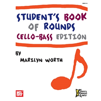 Student's Book of Rounds: Cello-Bass Edition by Marilyn Worth for