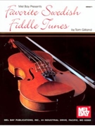 Favorite Swedish Fiddle Tunes by Gilland Tom for Fiddle Met