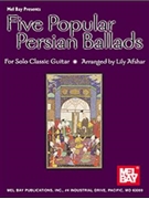 5 Popular Persian Ballads by Afshar Lily for Guitar Collection