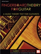 Fingerboard Theory For Guitar by Christiansen Mike for Guitar Met