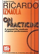 Ricardo Iznaola: On Practicing by Iznaola Ricardo for Guitar Met