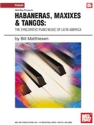 Habaneras Maxixes & Tangos by Matthiesen Bill for PVG Collection
