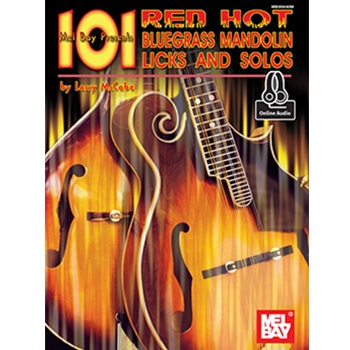101 Red Hot Bluegrass Mandolin Licks & Solos