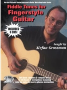 Fiddle Tunes For Fingerstyle Guitar by Grossman Stefan for Guitar Collection