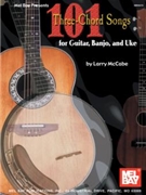 101 Three-Chord Songs by McCabe Larry for Guitar Collection