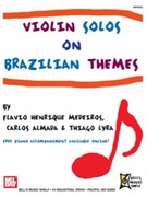 Violin Solos on Brazilian Themes by Almada Carlos for