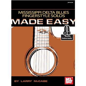 Mississippi Delta Blues Fingerstyle Solos Made Easy