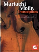 Mariachi Violin Transcriptions by Sobrino Laura for Fiddle Collection