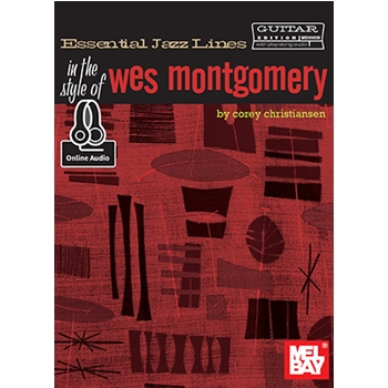 Essential Jazz Lines: In the Style of Wes Montgomery - Guitar Edition