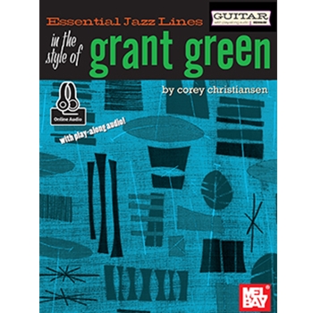 Essential Jazz Lines: In the Style of Grant Green - Guitar Edition