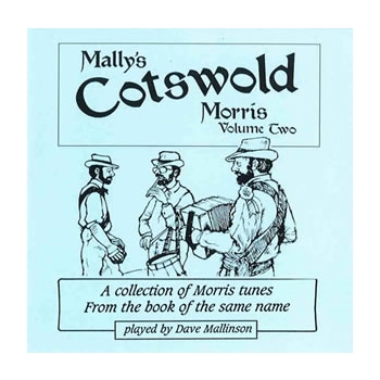 Mally's Cotswold Morris Volume Two CD by Mallinson Dave for