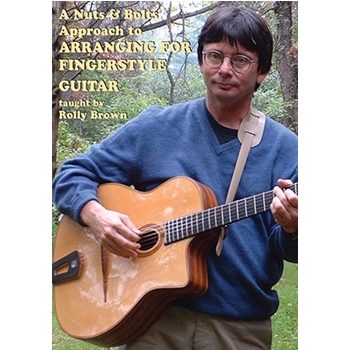 A Nuts and Bolts Approach to Arranging for Fingerstyle Guitar