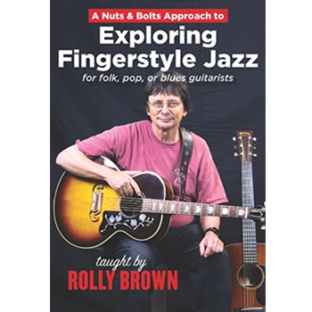 A Nuts & Bolts Approach to Exploring Fingerstyle Jazz Guitar