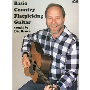 Basic Country Flatpicking Guitar DVD by Bruce Dix for