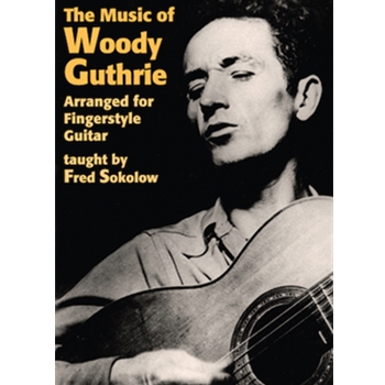 Music of Woody Guthrie Arranged for Fingerstyle Guitar