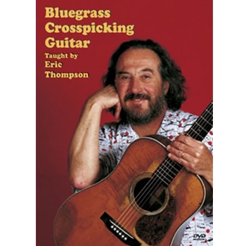 Bluegrass Crosspicking Guitar DVD by Thompson Eric for