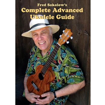 Complete Advanced Ukulele Guide