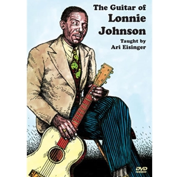 Guitar of Lonnie Johnson 2-DVD Set by Eisinger Ari for