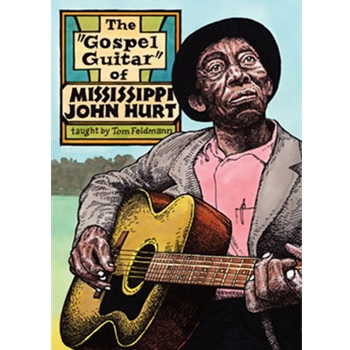 The Gospel Guitar of Mississippi John Hurt DVD by Feldmann Tom for