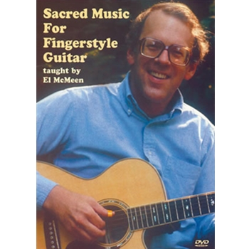Sacred Music for Fingerstyle Guitar DVD by El McMeen for