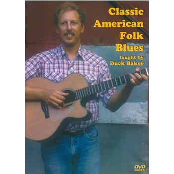 Classic American Folk Blues DVD by Baker Duck for