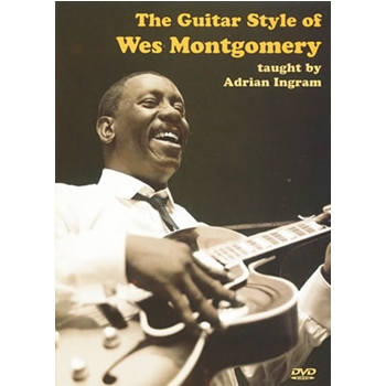 Guitar Style of Wes Montgomery DVD by Ingram Adrian for