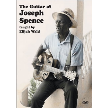 The Guitar of Joseph Spence DVD by Wald Elijah for