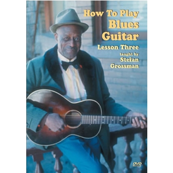 How To Play Blues Guitar Lesson 3 DVD by Grossman Stefan for