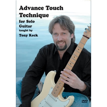 Advance Touch Technique for Solo Guitar DVD by Keck Tony for