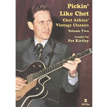 Pickin' Like Chet: Chet Atkins Vintage Classics Vol. 2 2-DVD Set by Pat Kirtley for