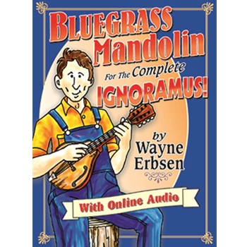 Bluegrass Mandolin For The Complete Ignoramus! Book/CD Set by Erbsen Wayne for