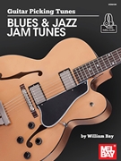 Guitar Picking Tunes - Blues & Jazz Jam Tunes by Bay William for Guitar