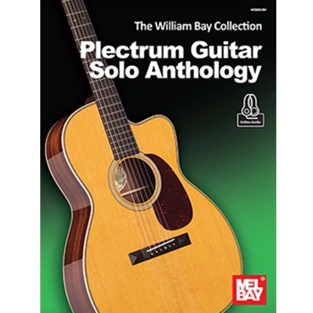 The William Bay Collection -  Plectrum Guitar Solo Anthology
