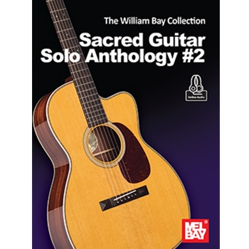 The William Bay Collection - Sacred Guitar Solo Anthology #2