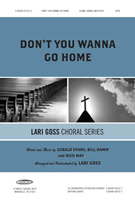 Don't You Wanna Go Home by Evans Hamm and May - Goss Lari - for SATB