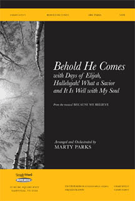 Behold He Comes by - Parks Marty - for SATB